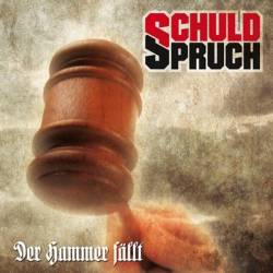 SchuldSpruch : Der Hammer Fällt